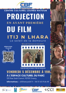 Projection en avant-première du film en langue kabyle, sous titré en français, "Itij N Lhara" - « le soleil de la demeure » - à Drancy, vendredi 5 décembre à 19h.