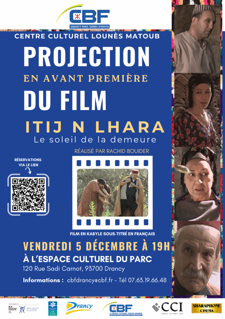 Projection en avant-première du film en langue kabyle, sous titré en français, "Itij N Lhara" - « le soleil de la demeure » - à Drancy, vendredi 5 décembre à 19h.