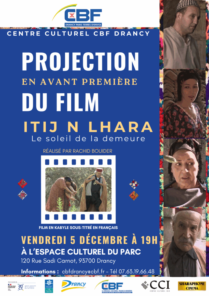 Projection en avant-première du film en en langue kabyle, sous titré en français, "Itij N Lhara" - « le soleil de la demeure » - à Drancy, vendredi 5 décembre à 19h.